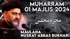1 Muharram 2024 | Maulana Nusrat Abbas Bukhari | Majlis 2024