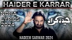 HAIDER E KARRAR – Lyrics | Nadeem Sarwar New Noha 2024 | Noha Lyrics 2024