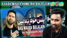 Indian Reacts To Bas Maula Bulalain | Ali Shanawar Noha 2024 | Indian Boy Reactions