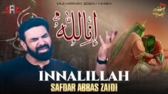 INNALILLAH  | Noha 2024 | Syed Safdar Abbas Zaidi