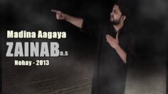 Madina Aa Gaya Zainab ع | Nohay 2013 | Syed Raza Abbas Zaidi