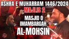 Majlis 2 | Imambargah Al-Mohsin, Karachi | Maulana Syed Ali Raza Rizvi | 2nd Muharram 1446/2024