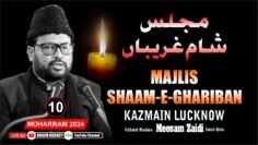 🔴 Majlis Sham-e-Ghareeban | Maulana Meesam Zaidi | 10 Moharram 2024 | Rauza-e-Kazmain Lucknow India