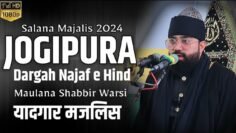 Maulana Shabbir Ali Warsi | Salana Majalis Jogipura 2024 | Dargah Najaf e Hind Jogipura