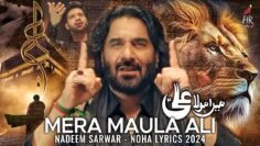MERA MAULA ALI – Lyrics | Nadeem Sarwar New Noha 2024 | Muharram Nohay 2024-1446