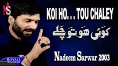 Nadeem Sarwar | Koi Ho Tou Chaley | 2003