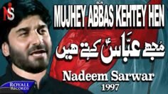 Nadeem Sarwar – Mujhe Abbas Kehtey Hain 1997