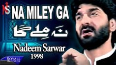 Nadeem Sarwar – Na Miley Ga 1998