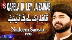 Nadeem Sarwar – Qafila Aik Ley Ja Zainab 1998