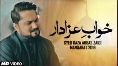 New Manqabat 2019 | Khwab e Azadar | Syed Raza Abbas Zaidi | Manqabat Imam Hussain | 3 Shaban