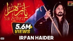 Ya Zehra – Irfan Haider – Official Video
